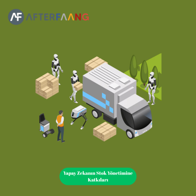 Yapay Zekanın Stok Yönetimine Katkıları