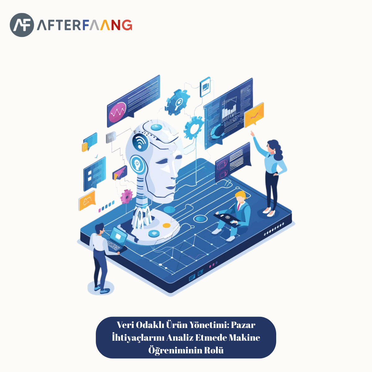 Veri Odaklı Ürün Yönetimi Pazar İhtiyaçlarını Analiz Etmede Makine Öğreniminin Rolü
