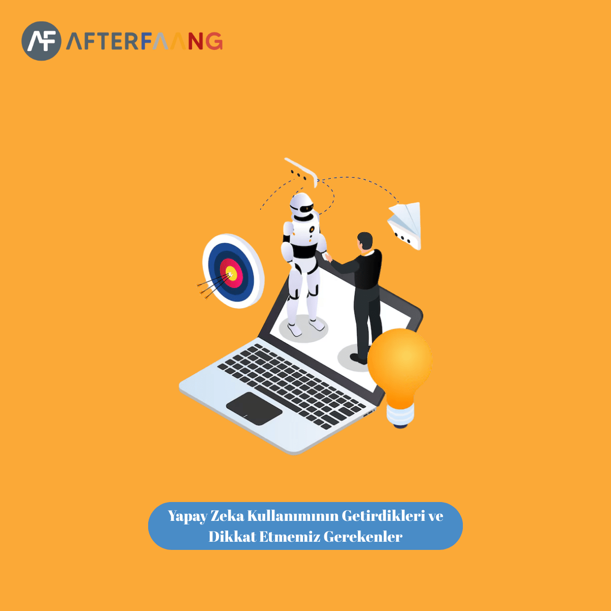 Yapay Zeka Kullanımının Getirdikleri ve Dikkat Etmemiz Gerekenler