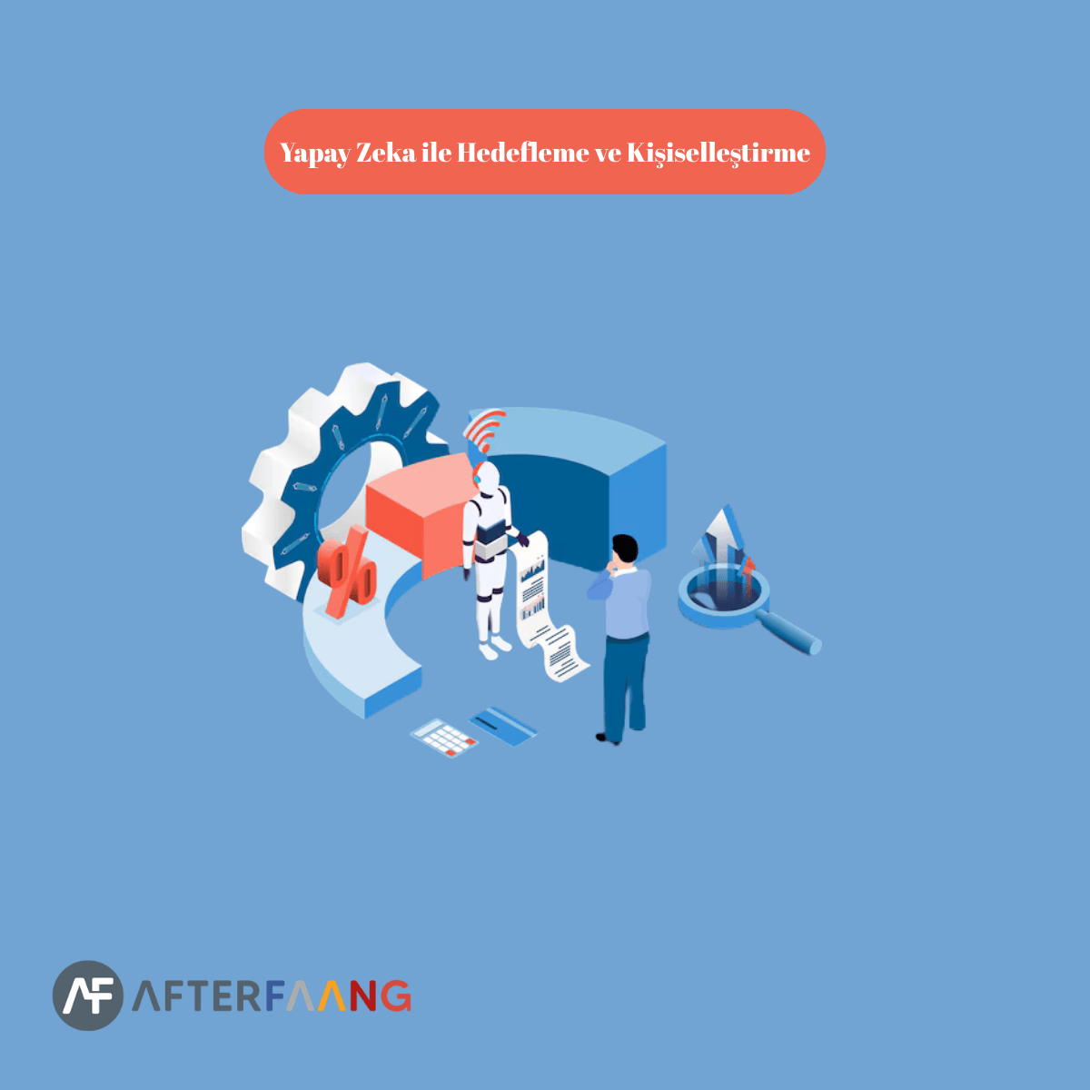 Yapay Zeka ile Hedefleme ve Kişiselleştirme