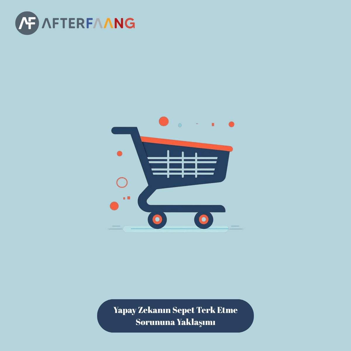 Yapay Zekanın Sepet Terk Etme Sorununa Yaklaşımı