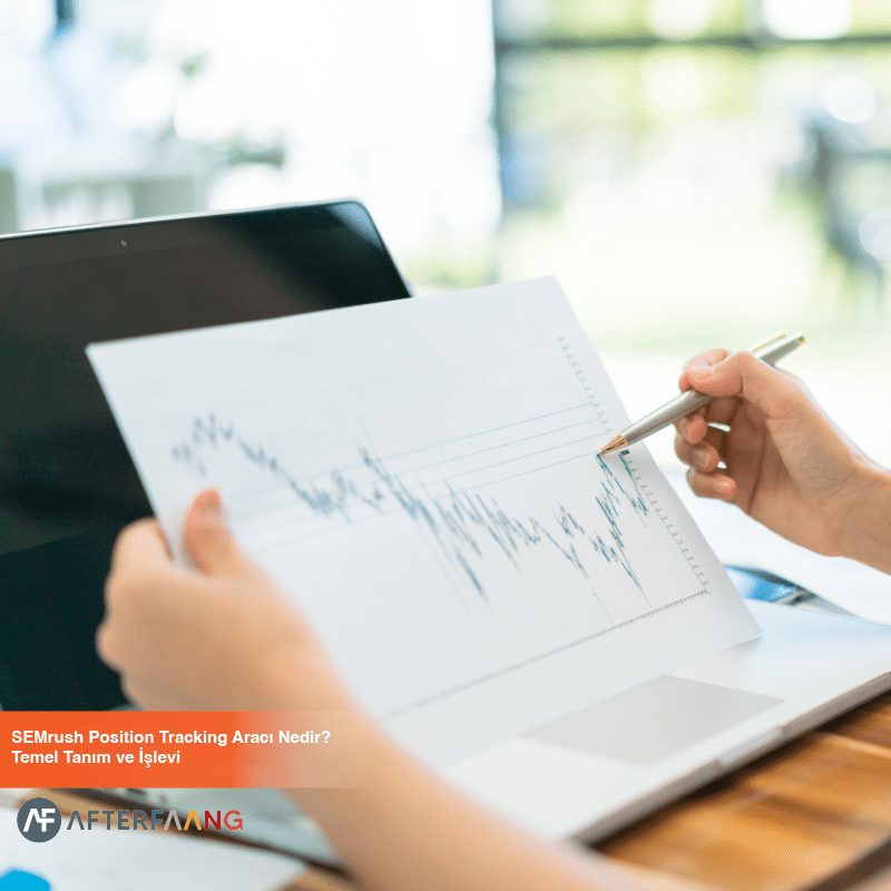 SEMrush Position Tracking Aracı Nedir? Temel Tanım ve İşlevi