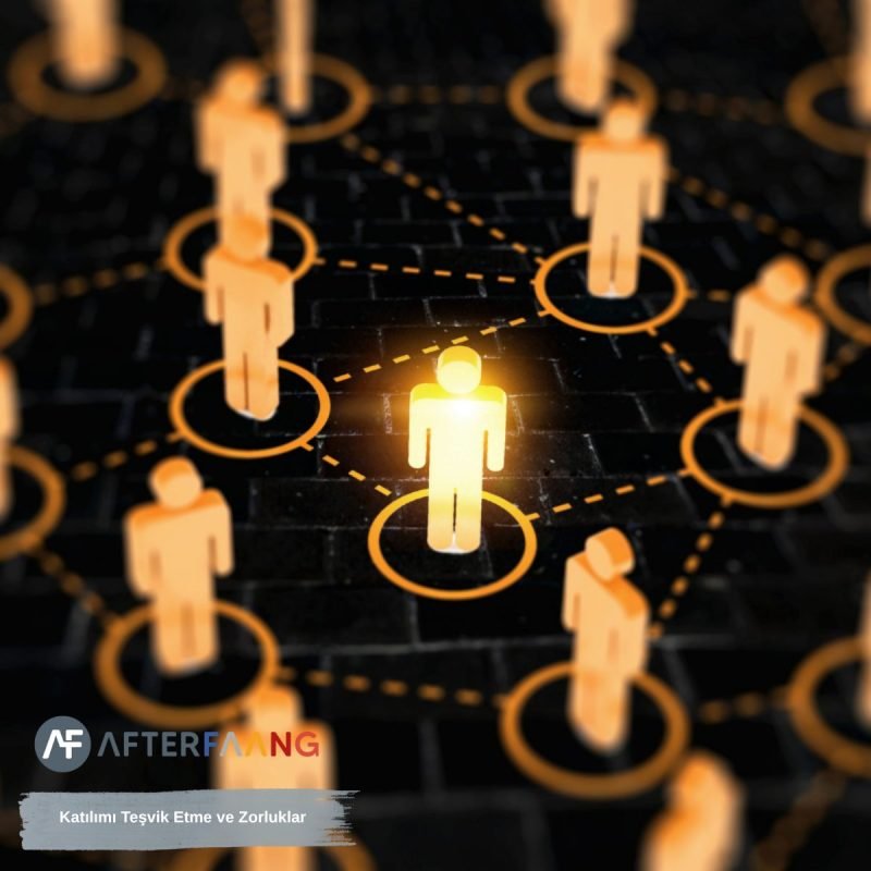 Katılımı Teşvik Etme ve Zorluklar