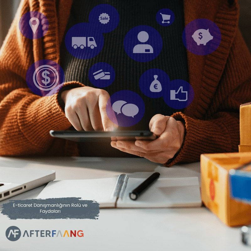 E-ticaret Danışmanlığının Rolü ve Faydaları