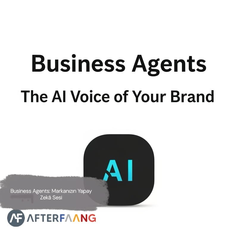 Ticari Acenteler: Markanızın Yapay Zekâ Sesi