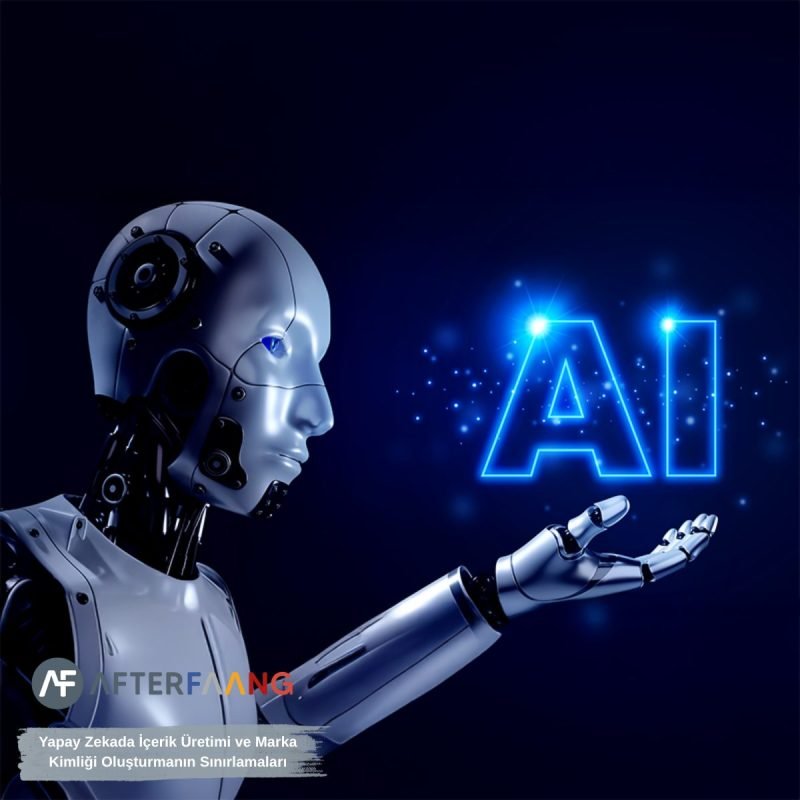 Yapay-Zekada-Icerik-Uretimi-ve-Marka-Kimligi-Olusturmanin-Sinirlamalari